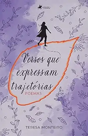 Versos que expressam trajetórias - Teresa Cristina Medeiros Costa Monteiro