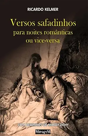 Versos Safadinhos para Noites Românticas ou Vice–versa – Ricardo Kelmer