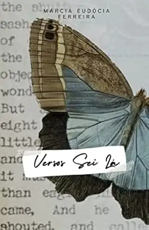 Versos Sei Lá…: Poetisa Márcia Eudócia – Márcia Eudócia Ferreira