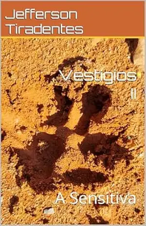 Vestígios II: A Sensitiva - Jefferson  Tiradentes