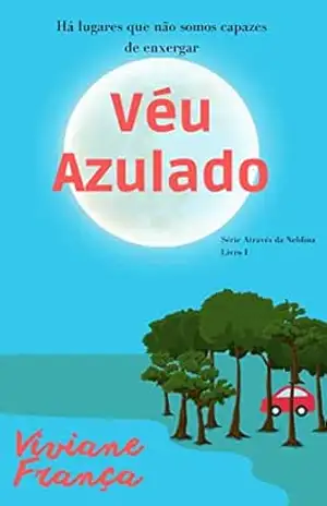 Véu Azulado (Série de Contos Através da Neblina) – Viviane França