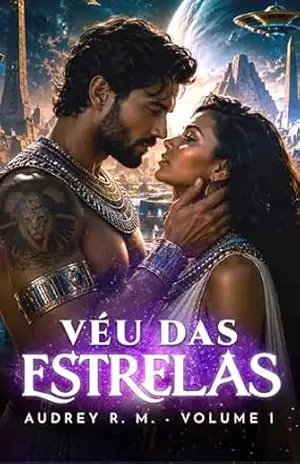 Véu das Estrelas: Parceiro das Estrelas – Volume I (Saga das Estrelas Livro 1) – Audrey R Moura