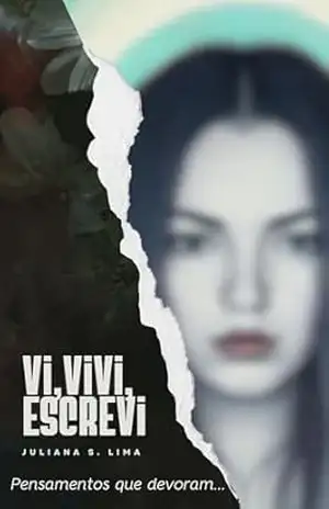 Vi, vivi, escrevi: Pensamentos que devoram... - Juliana dos Santos Lima