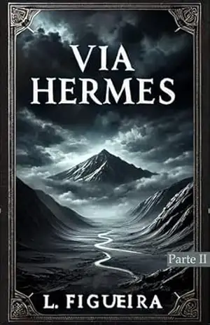 Via Hermes – Parte II – L. Figueira