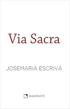 Via Sacra — capa branca – Josemaria Escrivá