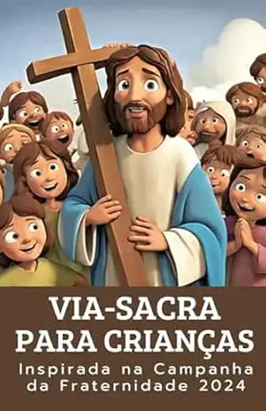 Via–Sacra Para Crianças – Paulo Franklin