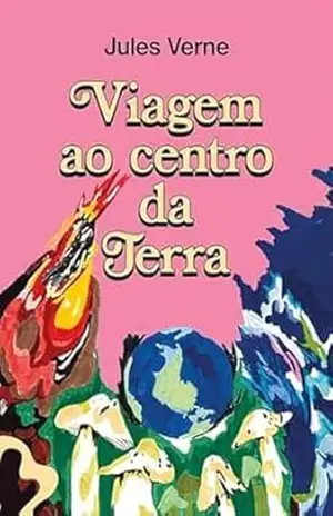 Viagem ao centro da Terra: Jules Verne – Jules Verne