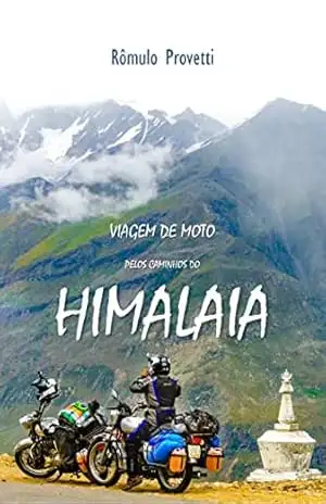 Viagem de Moto pelos Caminhos do Himalaia – Rômulo Provetti