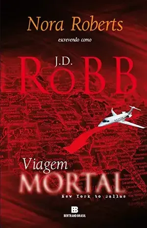 Viagem mortal - J. D. Robb