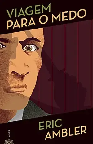 Viagem para o Medo – Eric Ambler