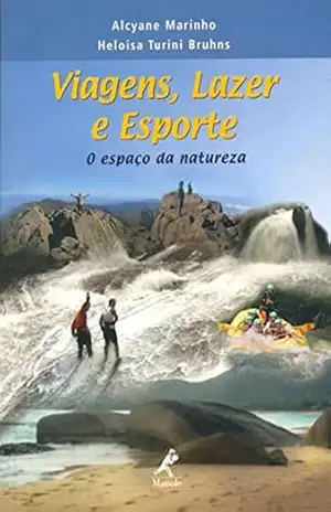 Viagens, Lazer e Esporte: O Espaço da Natureza – Alcyane Marinho