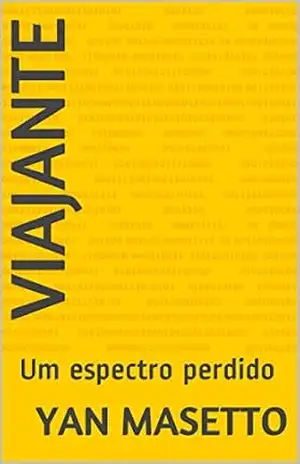 Viajante: Um espectro perdido – Yan Masetto