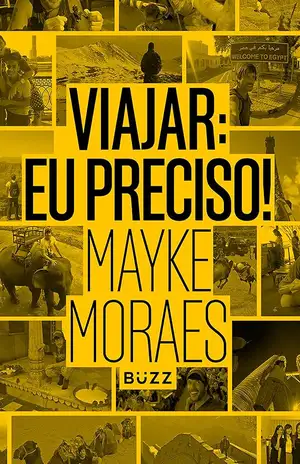 Viajar: eu preciso! – Mayke Moraes
