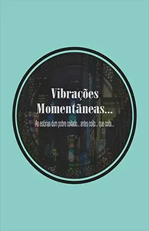 Vibrações Momentâneas…: As estórias de um pobre coitado…antes coito…que coita… – Maurício André Horta Guerreiro
