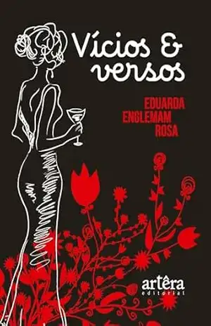 Vícios e Versos – Eduarda Englemam Rosa