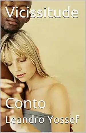 Vicissitude: Conto – Leandro Yossef