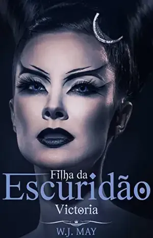 Victoria, a filha da Escuridão – W.J. May