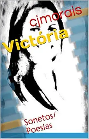 Victória: Sonetos/ Poesias – cjmorais