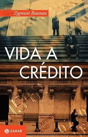 Vida a crédito: Conversas com Citlali Rovirosa–Madrazo – Zygmunt Bauman