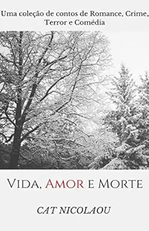 Vida, Amor e Morte – Cat Nicolaou