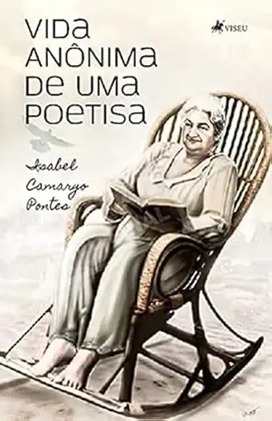 Vida Anônima de uma poetisa – Isabel Camargo Pontes