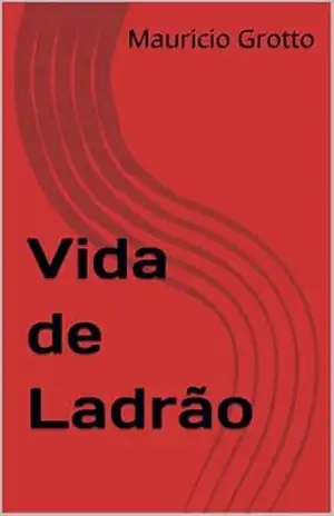 Vida de Ladrão (Áz – O Ladrão Audacioso Livro 4) - Mauricio Grotto