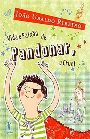 Vida e paixão de Pandonar, o Cruel – João Ubaldo Ribeiro