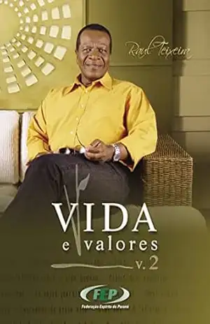 Vida e valores – volume 2 (FEP) - José Raul Teixeira