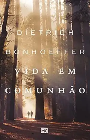 Vida em comunhão – Dietrich Bonhoeffer