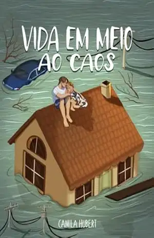 Vida em meio ao caos – Camila Hubert