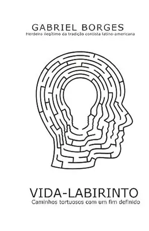 Vida–Labirinto – Gabriel Borges