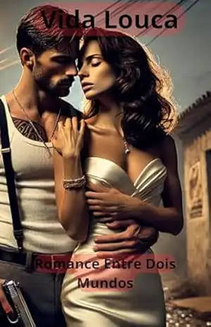 Vida Louca: Romance Entre Dois Mundos (Vida Louca Parte 1) – diego silva