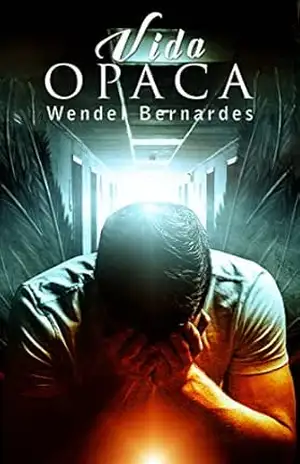 Vida Opaca – Wendel Bernardes