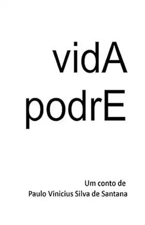 vidA podrE - Paulo Vinicius Silva Santana