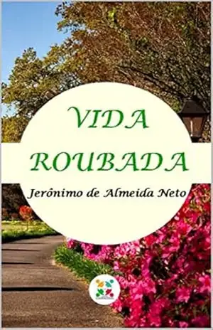 Vida Roubada - JERONIMO DE ALMEIDA NETO