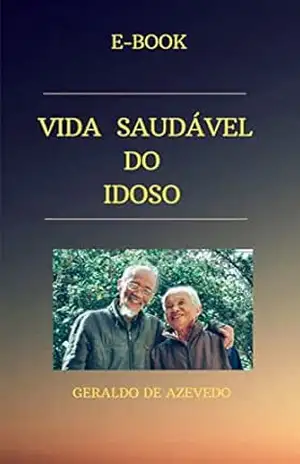 Vida Saudável do Idoso – Geraldo de Azevedo