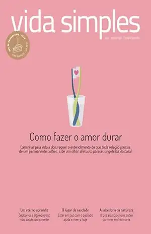 Vida Simples Ed. 248 – Como fazer o amor durar (VS EDITORA E CONTEUDO) – VS EDITORA E CONTEUDO
