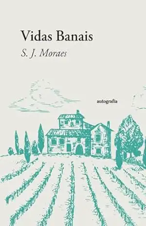 Vidas Banais – S. J. Moraes