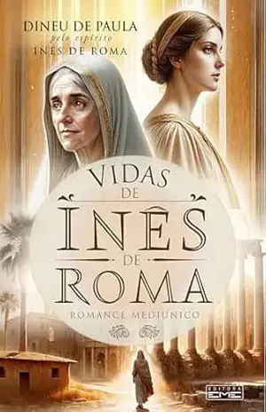 Vidas de Inês de Roma - Dineu de Paula