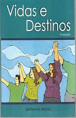 Vidas e Destinos – Ironita Mota
