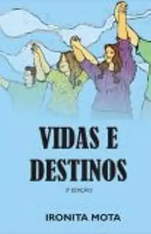 Vidas e Destinos – Ironita Mota