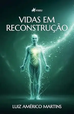 Vidas em Reconstrução – Luiz Américo Martins