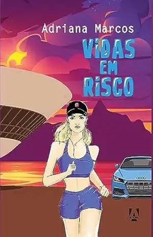 Vidas em risco – Adriana Marcos