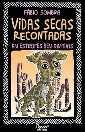 Vidas secas recontadas em estrofes bem rimadas - Fábio Sombra