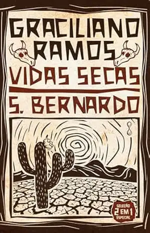 Vidas Secas + S. Bernardo – Graciliano Ramos