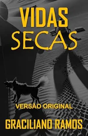VIDAS SECAS: Versão Original – Graciliano Ramos