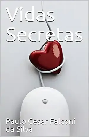 Vidas Secretas - Paulo Cesar Falconi da Silva
