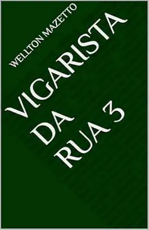Vigarista da rua 3 – WELLTON MAZETTO