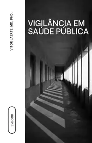 Vigilância em Saúde Pública – Vitor Laerte Pinto Junior