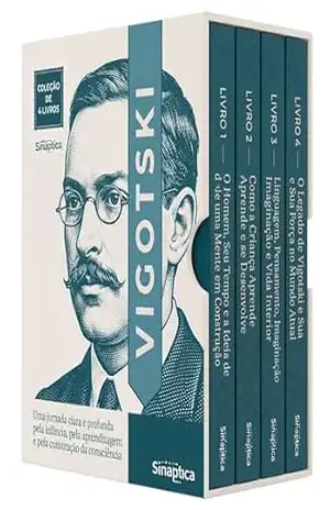 Vigotski Descomplicado – 4 Livros – O guia essencial para compreender desenvolvimento, escola, criatividade e formação humana – Sináptica
